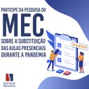 MEC promove pesquisa para promover ações e melhorias no Ensino Remoto Online