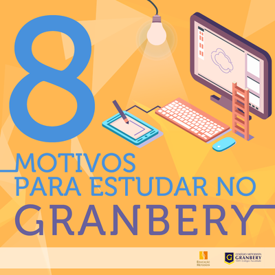 8 MOTIVOS PARA ESTUDAR NA FACULDADE GRANBERY