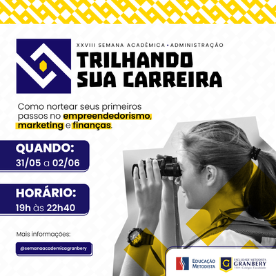 Granbery realiza a XXVIII Semana Acadêmica do curso de Administração