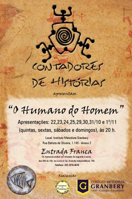 O HUMANO DO HOMEM: NOVO ESPETÁCULO DOS CONTADORES DE HISTÓRIAS O HUMANO DO HOMEM: NOVO ESPETÁCULO DOS CONTADORES DE HISTÓRIAS