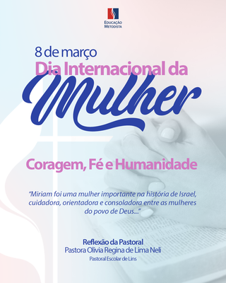 Reflexão da Pastoral - Dia Internacional da Mulher Reflexão da Pastoral - Dia Internacional da Mulher