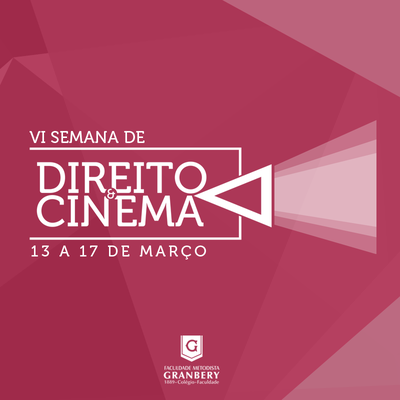 VI Semana de Direito & Cinema acontece em março VI Semana de Direito & Cinema acontece em março